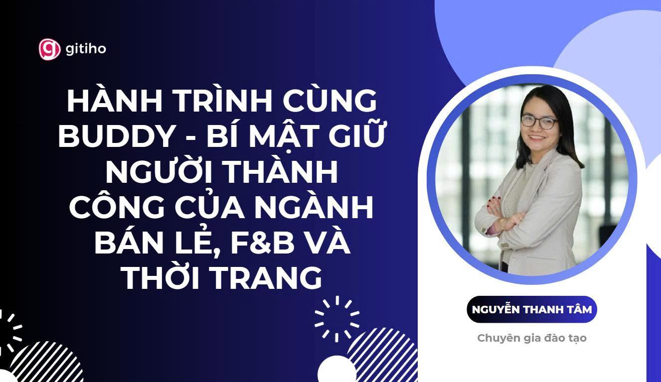 Chương trình Người bạn đồng hành (Buddy) - Bí mật giữ người thành công của Ngành bán lẻ
